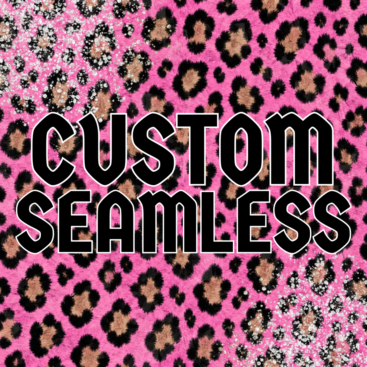 CUSTOM SEAMLESS